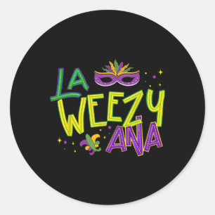 La Weezy Ana Mardi Gras Louisiana Fat Dienstag Neu Runder Aufkleber