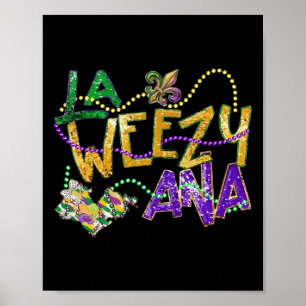 La Weezy Ana Mardi Gras Louisiana Fat Dienstag Wom Poster
