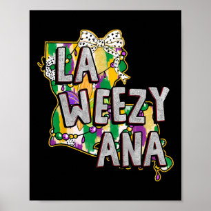 La Weezy Ana Mardi Gras Louisiana Fat Tuesdays Lou Poster