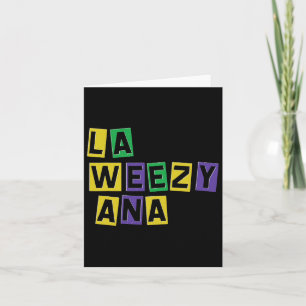 La Weezy Ana Mardi Gras Louisiana La Weezy Ana Car Karte