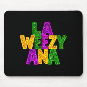La Weezy ana Mardi Gras Louisiana New OrleansLa We Mousepad