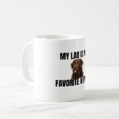 Lab is My Favorite Human Coffee Mug Kaffeetasse (Vorderseite Links)