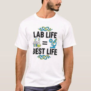 Lab Leben = Bestes Leben Shirt – Wissenschaftler &
