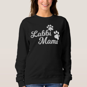 Labbi Mama Mummy Mama Mama Mommy Mother Sweatshirt