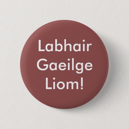Labhair Gaeilge Liom! Button (Vorderseite)