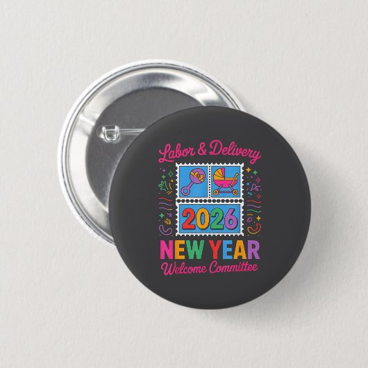 Labor &amp; Delivery 2026 New Year Welcome Committ Button (Vorne & Hinten)