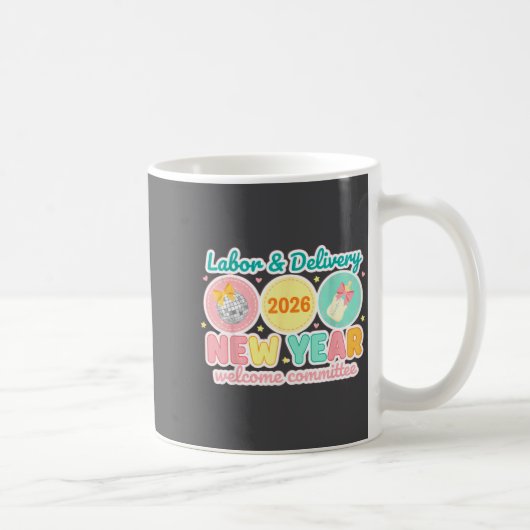 Labor & Delivery 2026 New Year Welcome Committ Kaffeetasse (Rechts)