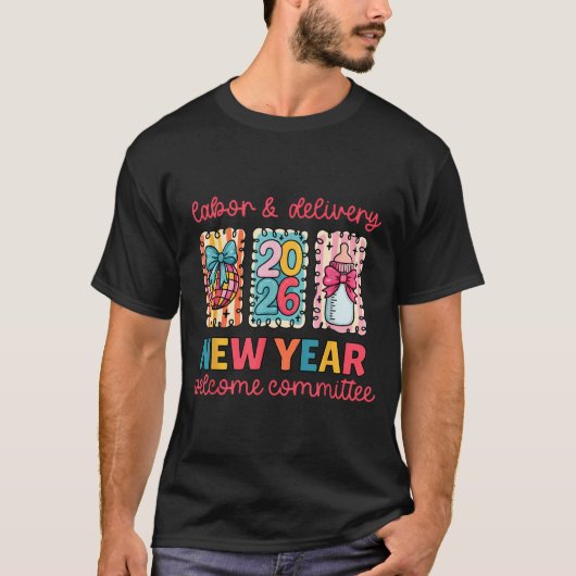 Labor & Delivery 2026 New Year Welcome Committ T-Shirt (Vorderseite)