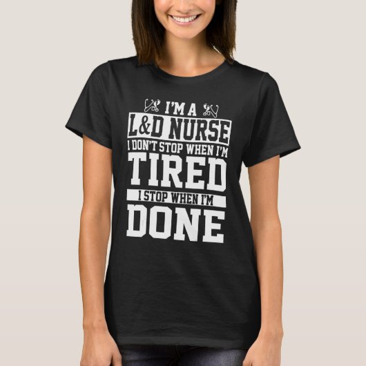 Labor And Delivery Nurse Apparel  L&D Nurses Desig T-Shirt (Vorderseite)