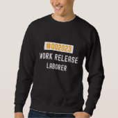 Laborer work release 2023 retired or retiring sweatshirt (Vorderseite)