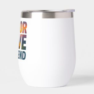 Labour Dave Weekend Wine Tumbler