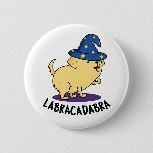 Labra-cadabra Funny Labrador Dog Pun Button (Vorderseite)