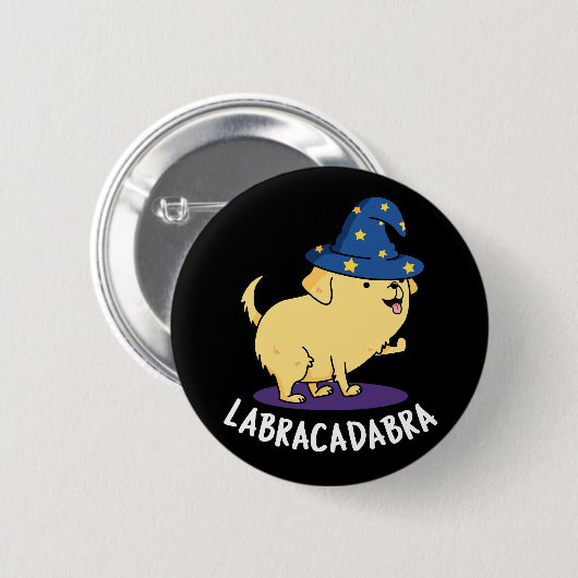 Labra-cadabra Funny Labrador Dog Pun Dark BG Button (Vorne & Hinten)