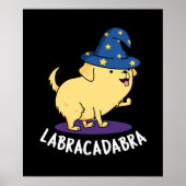 Labra-cadabra Funny Labrador Dog Pun Dark BG Poster (Vorne)