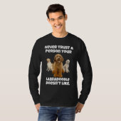 Labradoodle Dog Owner Never Trust A Person Your La T-Shirt (Vorne ganz)