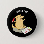 Labradoodle Funny Labrador Dog Pun Dark BG Button (Vorderseite)