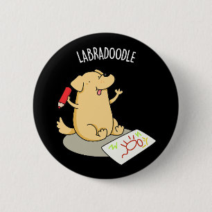 Labradoodle Funny Labrador Dog Pun Dark BG Button