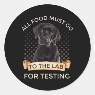 Labrador alle Lebensmittel müssen zum Testen an de Runder Aufkleber