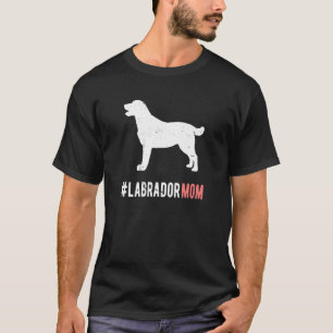 Labrador Hunde Mama Geschenk für Frauen Funny Labr T-Shirt