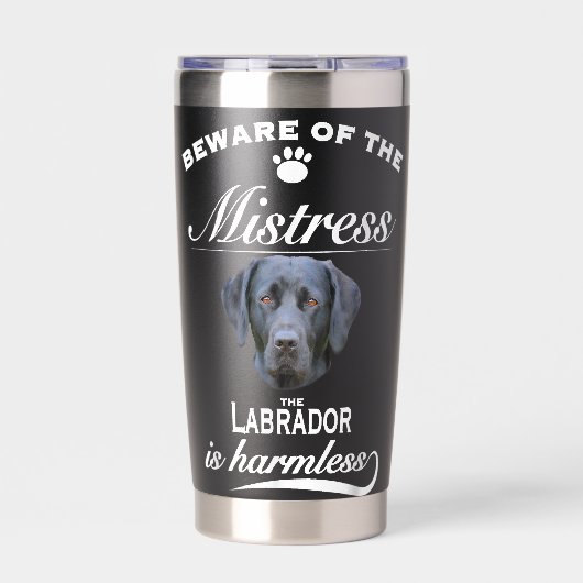 Labrador Labrador Dog Labrador Beware Mistress Thermobecher (Vorderseite)