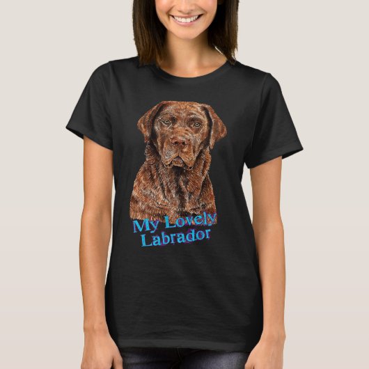 Labrador Lovely Chocolatey Dog T-Shirt (Vorderseite)
