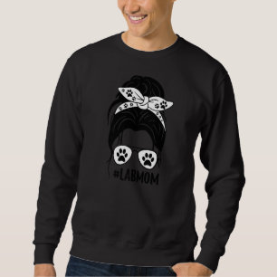 Labrador Mama Women Labrador Retriever Mama Messy  Sweatshirt