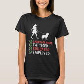 Labrador Mom Tattooed Educated Employed Dog  Appar T-Shirt (Vorderseite)