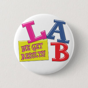 LABRADOR-MOTTO-LABOR ERHALTEN WIR ERGEBNISSE! BUTTON