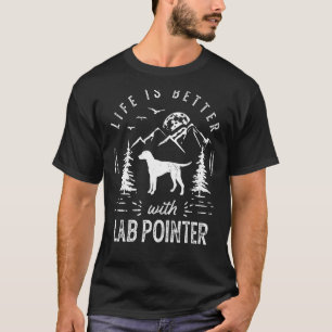 Labrador Pointer Life Better Mama Vater Hund T-Shirt