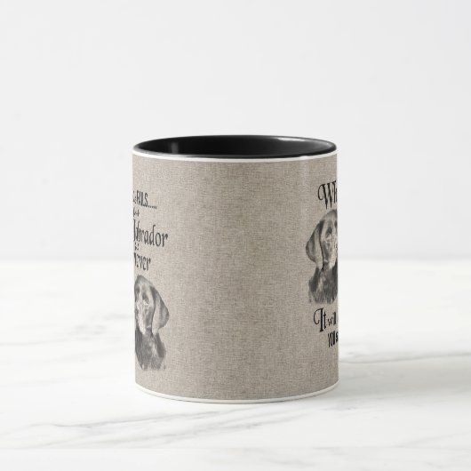 Labrador Retriever art, wenn alles versage Zitat Tasse (Zentrum)