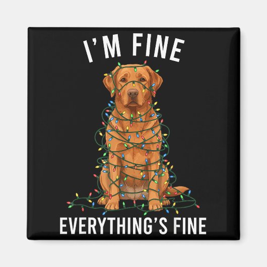 Labrador Retriever Christmas I'm Fine Everything I Magnet (Vorne)