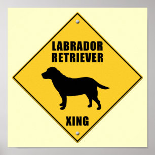 Labrador Retriever Crossing (XING)-Zeichen Poster