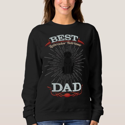 Labrador Retriever Eigentümer Best Labrador Retrie Sweatshirt (Vorderseite)