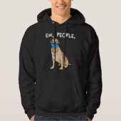 Labrador Retriever Ew People Dog Hoodie (Vorderseite)
