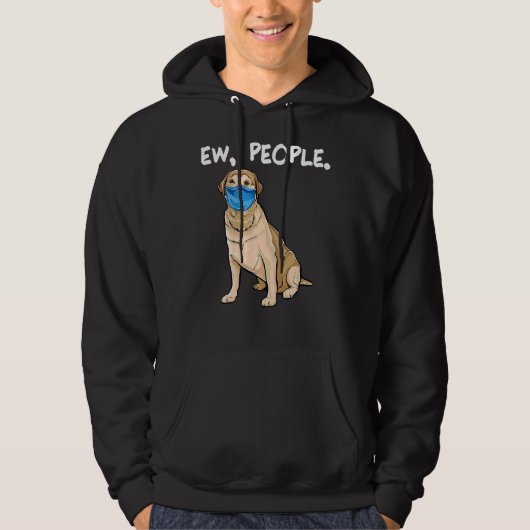 Labrador Retriever Ew People Dog Hoodie (Vorderseite)