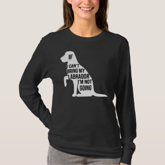 Labrador Retriever Hund, wenn ich mein Labrado nic T-Shirt