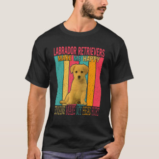 Labrador Retriever machen glückliche Menschen mach T-Shirt