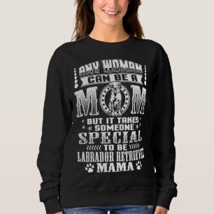 Labrador Retriever Mama Sweatshirt