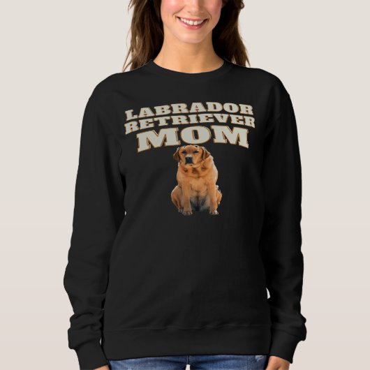 Labrador Retriever Mama Sweatshirt (Vorderseite)