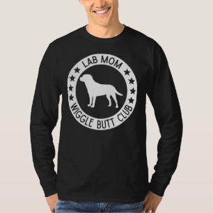 Labrador Retriever Mama Wiggle Hintern Club T-Shirt