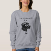 Labrador Retriever No Ruff Days mit meinem Labrado Sweatshirt (Vorderseite)