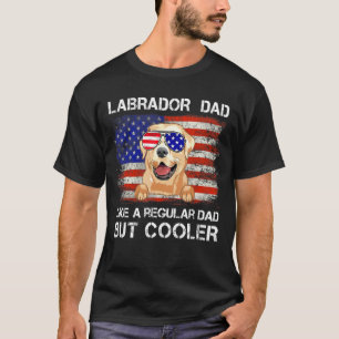 Labrador Retriever Vater wie ein regulärer Vater,  T-Shirt