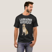 Labrador Retriever Wisperer  Dog T-Shirt (Vorne ganz)