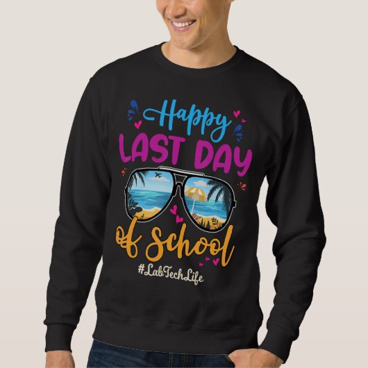Labrador Tech Happy Last Day School Sonnenbrille 2 Sweatshirt (Vorderseite)