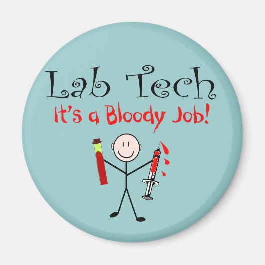 Labrador Tech "It's a Bloody Job" Magnet (Vorne)