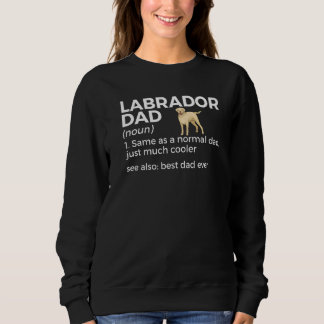 Labrador-Vater-Definition Bester Vater Aller Zeite Sweatshirt