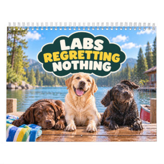 Labs bereuen nichts Lustiger Labrador Kalender