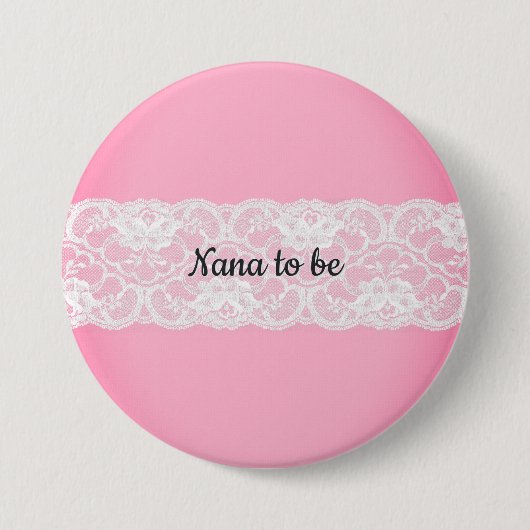 Lace Pink Nana zu sein Button (Vorderseite)