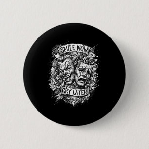 Lach jetzt, wein später Theater Masken Button