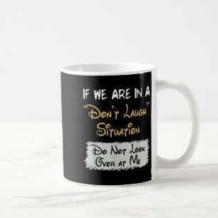 Lach nicht Situation Schau nicht zu mir rüber Lust Kaffeetasse